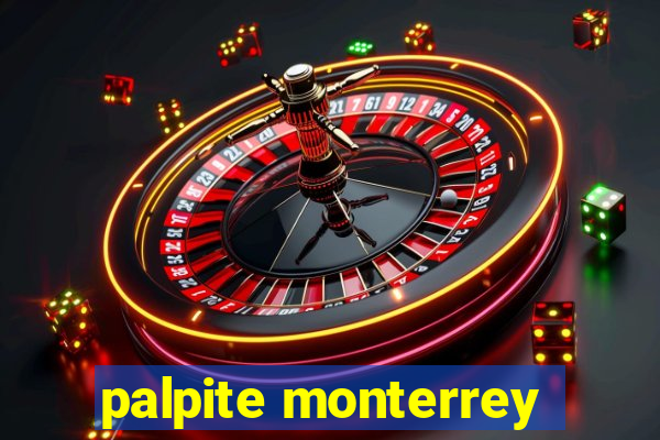 palpite monterrey